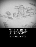 bokomslag The Anime Glossary