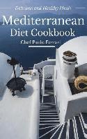 bokomslag Mediterranean Diet Cookbook - Delicious and Healthy Mediterranean Meals: Mediterranean Diet for Beginners