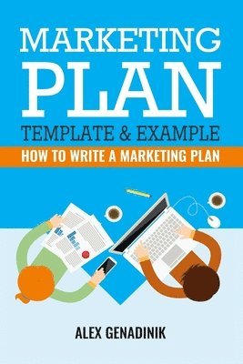 Marketing Plan Template & Example: How to write a marketing plan 1