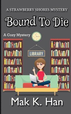 bokomslag Bound To Die: A Cozy Mystery