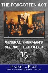 bokomslag The Forgotten Act: General Sherman's Special Field Order Number 15