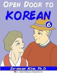 bokomslag Open Door to Korean Book 6: Leang Korean through Musical Dialogues