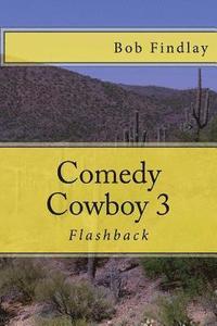 bokomslag Comedy Cowboy 3: Flashback