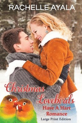 Rachelle Ayala - Christmas Lovebirds (Large Print Edition), Häftad