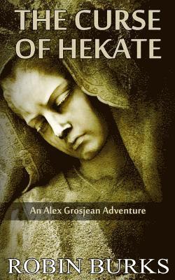 Robin Burks - The Curse of Hekate, Häftad