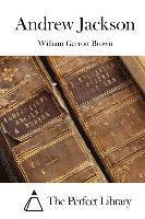 William Garrott Brown, The Perfect Library - Andrew Jackson, Häftad