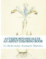 bokomslag Antique Botanicals III - An Adult Coloring Book