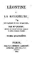 bokomslag Léontine et la religieuse, ou les passions du duc de Malster - Tome IV