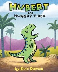 bokomslag Hubert the Hungry T-Rex