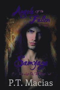 P. T. Macias - Angels Of The Fallen: Samyaza: It's Time, Live On The Dark Side, Häftad