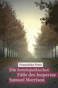 Die homöopathischen Fälle des Inspector Samuel Morrison 1