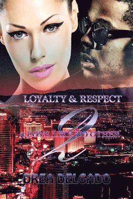 bokomslag Loyalty & Respect: A Love Like No Other Two