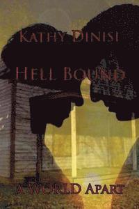 Hell Bound: (A World Apart)