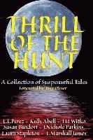 bokomslag Thrill of the Hunt: A Collection of Suspenseful Tales
