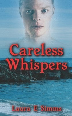 Laura E. Simms - Careless Whispers, Häftad