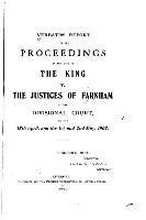 Verbatim Report of the Proceedings in the Case of the King V. the Justices of Farnham 1