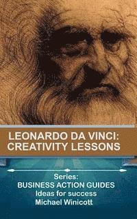bokomslag Leonardo da Vinci: Creativity Lessons: Teachings from the great genius, his works and his life
