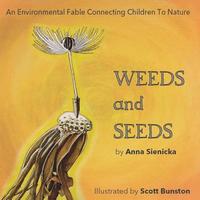 bokomslag Weeds and Seeds: An Environmental Fable Connecting Children to Nature