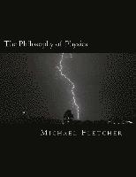 The Philosophy of Physics: Reference Source & Study Guide