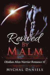 Revived By Malm: Olodian Alien Warrior Romance 1