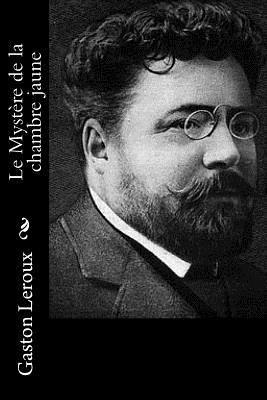 Gaston LeRoux - Le Mystère de la chambre jaune, Häftad