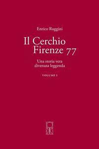 bokomslag Il Cerchio Firenze 77 Volume I: Una storia vera divenuta leggenda