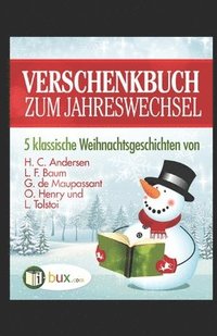 bokomslag Verschenkbuch zum Jahreswechsel: 5 klassische Weihnachtsgeschichten