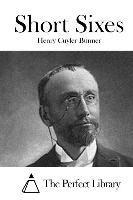 Henry Cuyler Bunner, The Perfect Library - Short Sixes, Häftad