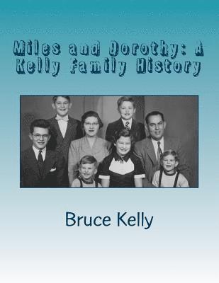 bokomslag Miles and Dorothy: A Kelly Family History