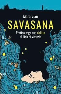 bokomslag Savasana: Pratica yoga con delitto al Lido di Venezia