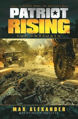 Patriot Rising: The Unbroken 1