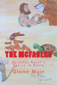 bokomslag The McFables: Selected Aesop's Fables in Scots