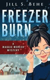 bokomslag Freezer Burn: A Maggie Mercer Mystery Book 2