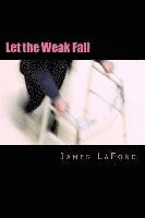 Let the Weak Fall: A Guide to Urban Strife for the Misanthropic Man 1