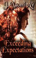 Exceeding Expectations: Firesetter, Book 4 1