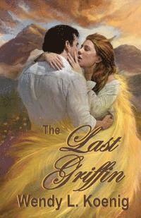 Wendy L. Koenig - The Last Griffin, Häftad