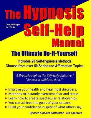 The Hypnosis Self-Help Manual: The Ultimate Do-It-Yourself 1