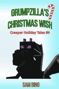 bokomslag Grumpzilla's Christmas Wish: Creeper Holiday Tales Book 4