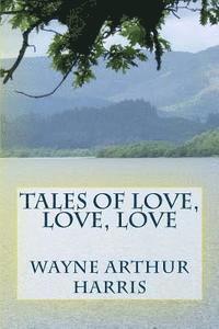 Tales Of Love, Love, Love 1