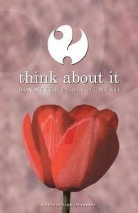 bokomslag Think About It Volume XII: A Collection of Essays