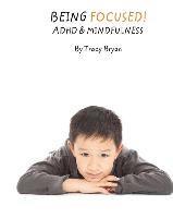 Being Focused! ADHD & Mindfulness 1