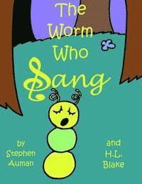 The Worm Who Sang 1