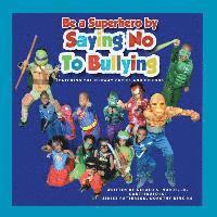 bokomslag Be a Superhero By Saying No To Bullying(Featuring The Runway Cuties And Friends)