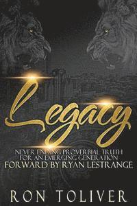 bokomslag Legacy: Never Ending Proverbial Truth For An Emerging Generation