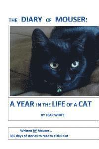 E. G. a. R. White - Diary of Mouser: A Year in the Life of a Cat, Häftad