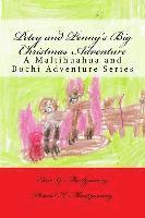 bokomslag Petey and Penny's Big Christmas Adventure: A Maltihuahua and Bochi Adventure Series