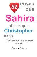 bokomslag 52 Cosas Que Sahira Desea Que Christopher Sepa: Una Manera Diferente de Decirlo