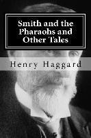 Henry Haggard, Hollybook - Smith and the Pharaohs and Other Tales, Häftad