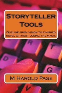 bokomslag Storyteller Tools: Outline from vision to finished novel without losing the magic