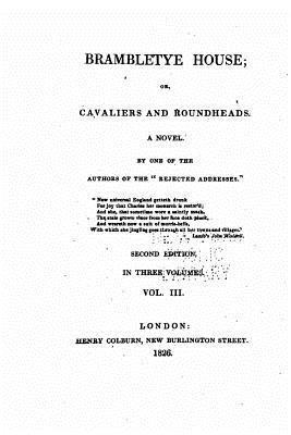 Brambletye house, or, Cavaliers and roundheads, a novel - Vol. III 1